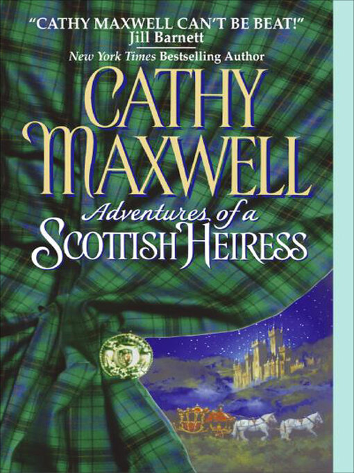 Title details for Adventures of a Scottish Heiress by Cathy Maxwell - Wait list